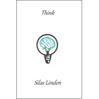 Think? by Silas Linden