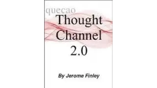Thought Channel 2.0 by Jerome Finley