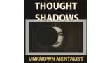 Thought Shadows by Unknown Mentalist