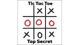 Tic Tac Toe Top Secret by Dave Arch