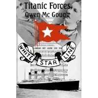 Titanic Forces by Owen Mc Gough