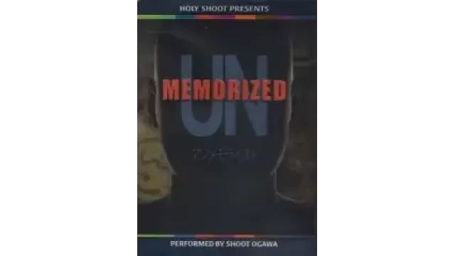 Un-Memorized by Shoot Ogawa