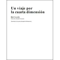 Un Viaje Por La Cuarta Dimension by Bob Cassidy