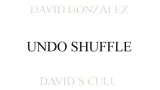 Undo Shufle by David Gonzalez
