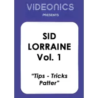 Vol 1 (Tips-Tricks-Patter) by Sid Lorraine