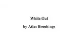 White Out by Atlas Brookings