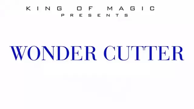 Wonder Cutter by King Of Magic