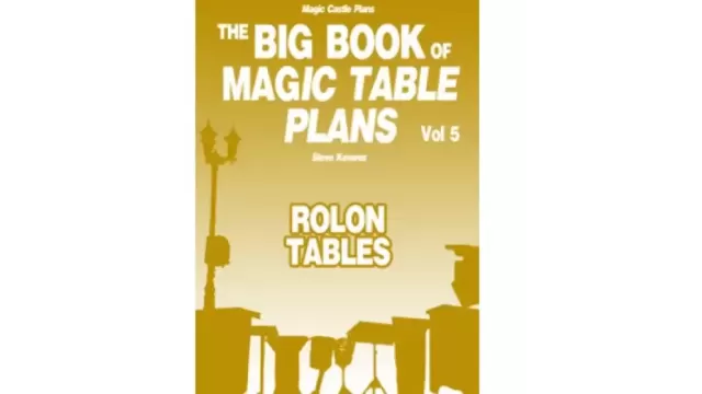 The Big Book Of Magic Table Plans Vol 5 - Rolon Tables by Steve Kovarez - Magic Ebooks