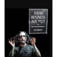 Show Business Bul*#%!T by Dan Sperry