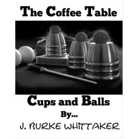 The Coffee Table Cups and Balls by J. Burke Whittaker