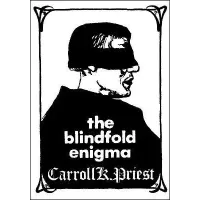The Blindfold Enigma By Carroll K. Priest