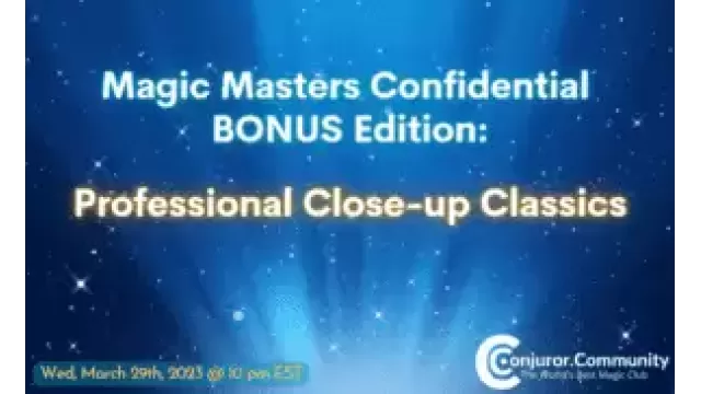 Magic Masters Confidential BONUS Edition-Professional Close-up Classics By Conjuror Community Club - Conjuror Community Club
