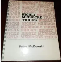 Highly Mediocre Tricks By Peter McDonald