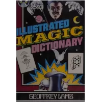 Illustrated Magic Dictionary by Geoffrey Lamb
