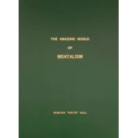 The Amazing World of Mentalism by Burling Hull