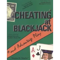 Cheating at Blackjack: and advantage play by Dustin Marks