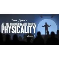 Simon Lipkin - Acting Through Magic - Lesson 3