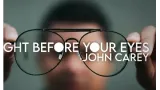 Unlimited Original - John Carey Right Before Your Eyes