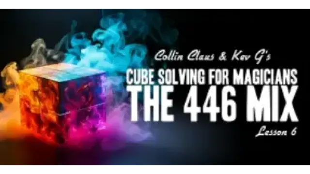 Collin Claus - Cube Solving for Magicians Lesson 6 - 2024