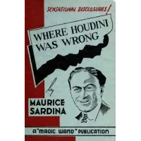 Maurice Sardina - Where Houdini Was Wrong