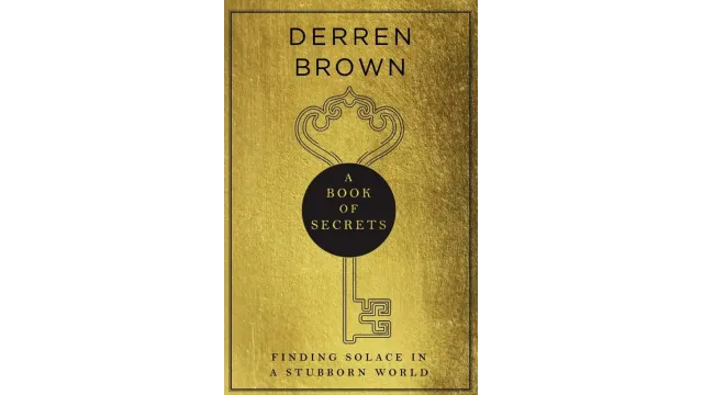 Derren Brown – A Book of Secrets: Finding Solace in a stubborn World – THE INSTANT SUNDAY TIMES BESTSELLER - Magic Ebooks