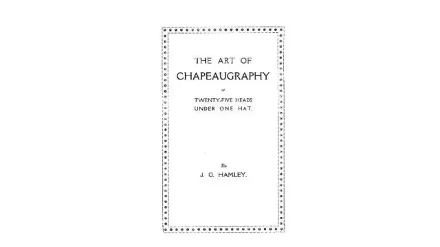 The Art of Chapeaugraphy by John G. Hamley - 2024