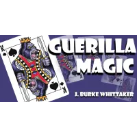 Guerilla Magic by J. Burke Whittaker
