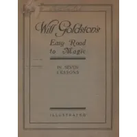 Will Goldston’s Easy Road to Magic: in seven lessons by Will Goldston