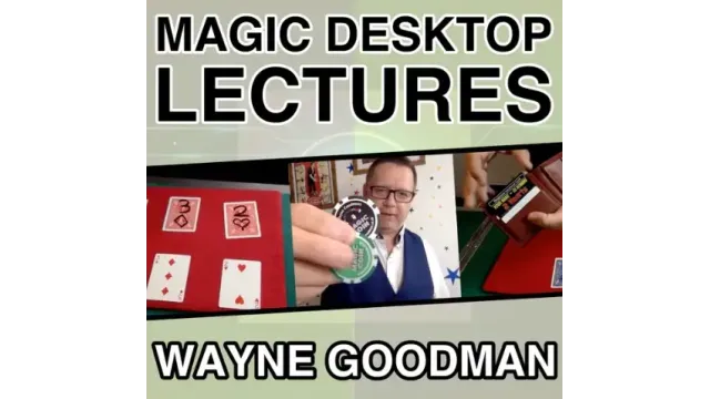 Wayne Goodman – Magic Desktop Lecture - 2024