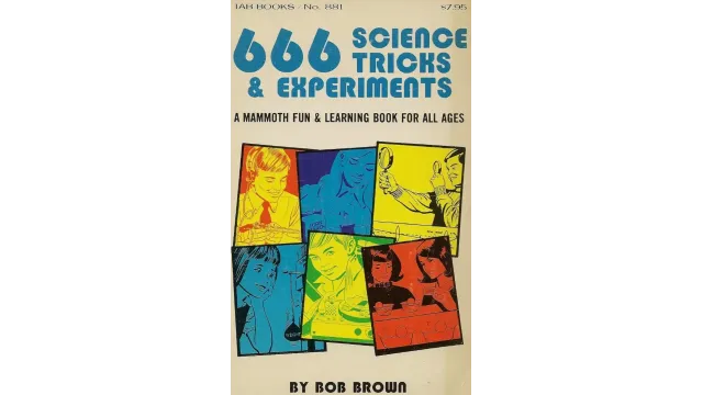 Bob Brown - 666 Science Tricks and Experiments - Magic Ebooks