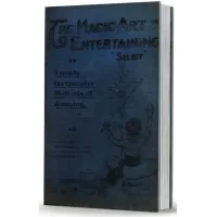 The Magic Art of Entertaining by Selbit