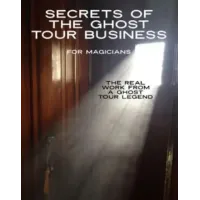 Kenton Knepper - Secrets of the Ghost Tour Business for Magicians and Mentalists