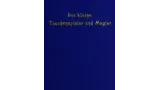 Der Kleine Taschenspieler und Magier, oder deutliche Anweisung verschiedene by Heinrich August Kerndörffer PDF