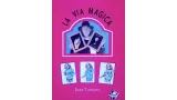 La Via Magica by Juan Tamariz(Spanish Only)