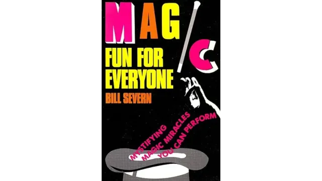 Bill Severn - Magic Fun For Everyone - Magic Ebooks