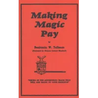 Benjamin W. Tallman - Making Magic Pay
