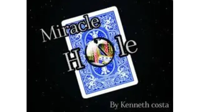 Kenneth Costa - Miracle hole - Card Tricks