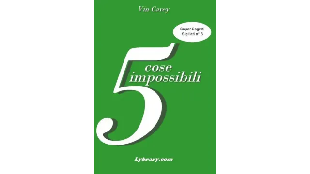 Vin Carey - 5 Cose Impossibili - Magic Ebooks