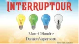Interruptour by Marc Celiandre & Damien Vappereau
