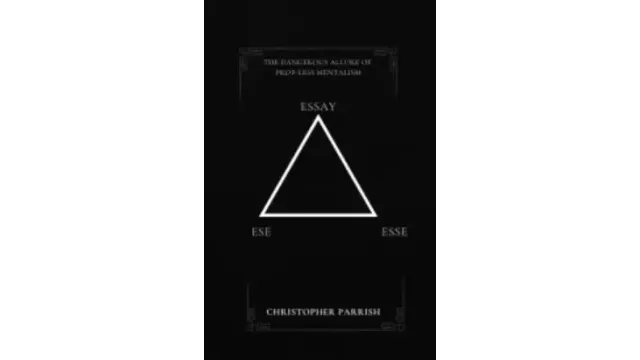 The Dangerous Allure of Prop-less Mentalism by Christopher Parrish - Magic Ebooks
