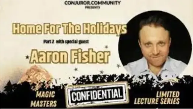 Conjuror Community Club - Magic Masters Confidential: Home For The Holidays Part 2 - Aaron Fisher - Magic DVDs