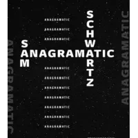 Sam Schwartz - Anagramatic