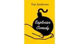 Explosive Comedy by Val Andrews
