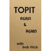 Bob Fitch - Topit again & again