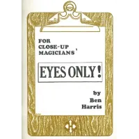 Ben Harris - For Close-Up Magicians' Eyes Only