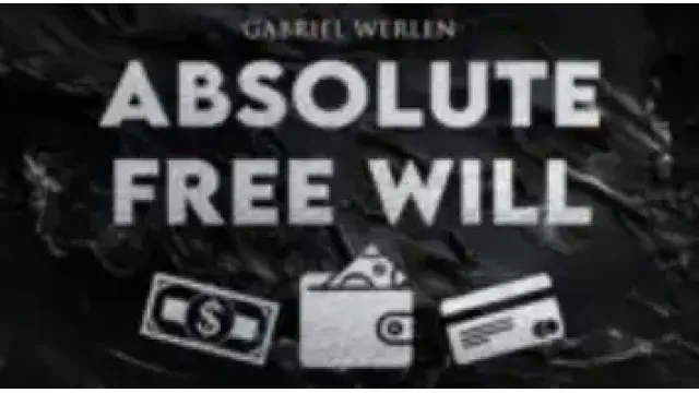 Absolute Free Will by Gabriel Werlen - 2025