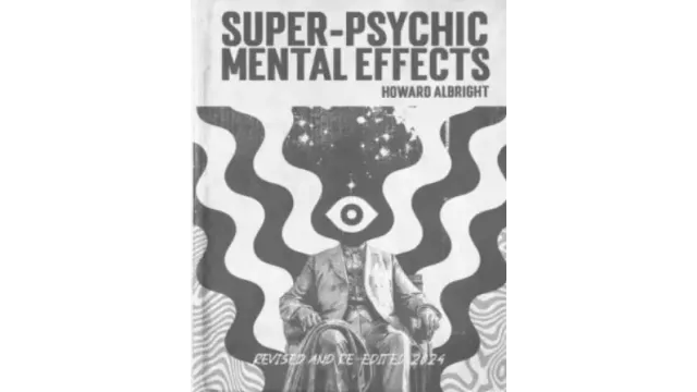 Super-Psychic Mental Effects by Howard P Albright - Magic Ebooks