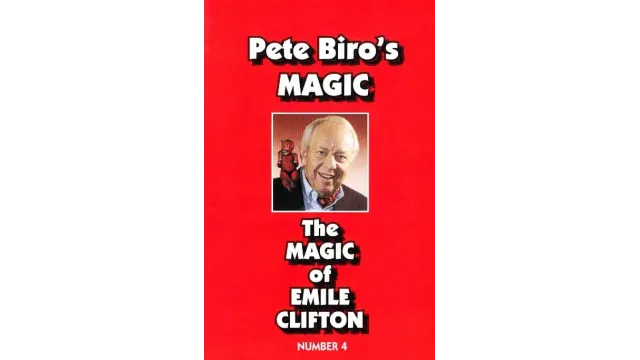 Pete Biro - Magic Vol 04 - The Magic of Emile Clifton - Magic Ebooks