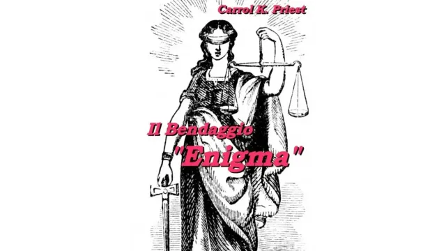 Carroll K. Priest - Il Bendaggio Enigma - Magic Ebooks