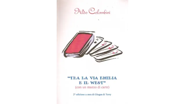 Aldo Colombini - Tra La Via Emilia E Il West - Magic Ebooks